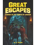 Terror in the Tower of London: Great Escapes #5