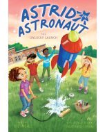 The Unlucky Launch: Astrid the Astronaut #2