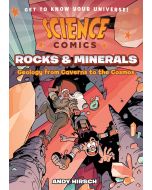 Rocks and Minerals: Geology from Caverns to the Cosmos: Science Comics