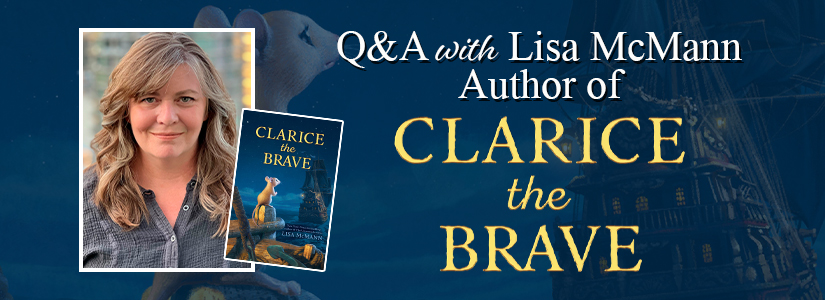 Q & A with Lisa McMann, author of Clarice the Brave