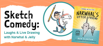 Sketch Comedy: Laughs & Live Drawing with Narwhal & Jelly